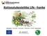Kotiseutukosteikko Life hanke. Elinympäristö Tulvasuojelu Vesiensuojelu Virkistyskäyttö Maisema - Biodiversiteetti