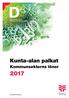 julkaisusarja D Tilastoja ja kartoituksia 1/2017 Kunta-alan palkat Kommunsektorns löner Kenneth Snellman