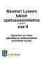 Rauman Lyseon lukion opetussuunnitelma V osa II. Oppiaineet ja niiden pakolliset ja valtakunnalliset syventävät kurssit