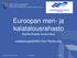 Euroopan meri- ja kalatalousrahasto Ajankohtaiset kuulumiset