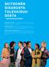 SEI TSEMÄN SISARUSTA TULEVAISUUDESTA