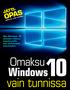 JÄTTI- OPAS IRROTA KÄYTTÖÖN. Ota Windows 10 vaivatta haltuun tutustumalla sen tärkeimpiiin toimintoihin. Omaksu. Windows10.