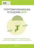 TYÖTTÖMYYSKASSOJEN ETUUSOPAS 2018 ANSIOSIDONNAINEN TYÖTTÖMYYSTURVA, VUOROTTELUKORVAUS JA LIIKKUVUUSAVUSTUS.