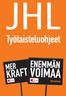 Työtaisteluohjeet. #ayvoimaa. JHL:n työtaisteluohjeet 1