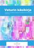 Veturin käsikirja. TYÖKIRJA VETUROINTI-TOIMINNAN KOKEMUSASIANTUNTIJOILLE (Oulun seutu)