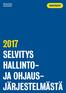 CORPORATE GOVERNANCE STATEMENT SELVITYS HALLINTO- JA OHJAUS- JÄRJESTELMÄSTÄ