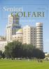 Seniori NRO 1/2015 GOLFARI. Suomen Golfseniorien jäsenlehti SENIORIGOLFARI 1/2015 1