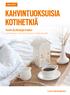 Valmis 9/2017. KAHVINTUOKSUISIA KOTIHETKIÄ Asunto Oy Helsingin Arabica AURINKOLAHTI KAHVIPAVUNKUJA 6, HELSINKI