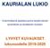 KAURIALAN LUKIO. Ensimmäisenä opiskeluvuonna tarjolla olevien syventävien ja soveltavien kurssien. LYHYET KUVAUKSET lukuvuodelle