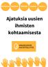 #kohdataan #jutellaan #tehdään #opitaan #jaetaan. Ajatuksia uusien ihmisten kohtaamisesta