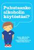 Puhutaanko alkoholin käytöstäsi?