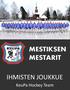 Kausi MESTIKSEN MESTARIT IHMISTEN JOUKKUE. KeuPa Hockey Team