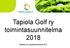 Tapiola Golf ry toimintasuunnitelma Esitetty ry:n syyskokouksessa 2017