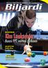 Kim Laaksonen. Kuusi FPT voittoa putkeen. Suomen Biljardiliiton lajilehti 47. vuosikerta. Kaisa Kara Pyramidi Pool Snooker Biljardi 1/2018 1