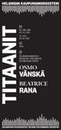 TITAANIT VÄNSKÄ RANA OSMO BEATRICE KE / ONS / WED 28 / 02 / 2018 TO / THU 01 / 03 /