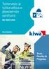 Työterveys- ja työturvallisuusjärjestelmän. sertifiointi. Trust, Quality & Progress ISO 45001:2018. Kiwa Inspecta
