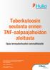 Tuberkuloosin seulonta ennen TNF-salpaajahoidon aloitusta