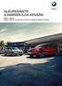 ALKUPERÄISTÄ AJAMISEN ILOA KESÄÄN. BMW 1-SARJA BMW 2-SARJA, 2-SARJAN ACTIVE TOURER JA GRAN TOURER