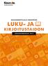 MAAHANMUUTTAJILLE TARKOITETUN LUKU- JA KIRJOITUSTAIDON