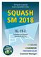 JSK Squash ry järjestää Suomen Squashliiton luvalla: SQUASH SM Talihallissa ja Tuusulan Tenniskeskuksessa