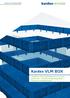 Kardex VLM BOX. Täydellinen varastolaatikkojärjestelmä: Enemmän joustavuutta Suurempi varastointikapasiteetti Paremmat varastointiprosessit