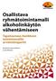 Osallistava ryhmätoimintamalli alkoholinkäytön vähentämiseen Tapatuunaus-hankkeen toimintamallin arviointiraportti