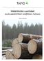 Metsänhoidon suositukset puukauppakohteen laadintaan. an, työopas. Tapion julkaisuja