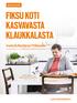 FIKSU KOTI KASVAVASTA KLAUKKALASTA