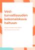 Vesiturvallisuuden. kokonaiskuva haltuun. Winland-hankkeen Policy Brief IV. ISBN verkkojulkaisu
