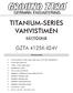 TITANIUM-SERIES VAHVISTIMEN