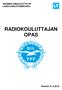 SUOMEN ILMAILULIITTO RY LASKUVARJOTOIMIKUNTA RADIOKOULUTTAJAN OPAS