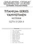 TITANIUM-SERIES VAHVISTIMEN