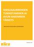 SEKSUAALIRIKOKSEN TUNNISTAMINEN JA AVUN HAKEMISEN TÄRKEYS. Menetelmiä rikosasioiden puheeksiottoon