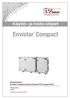 Envistar Compact. Käyttö- ja hoito-ohjeet. Ilmastointikone Envistar Compact ja Home Concept FTX Compact Tilausnumero : Kohde :